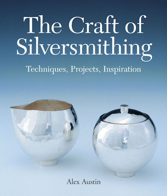 Book - The Craft of Silversmithing by Alex Austin.